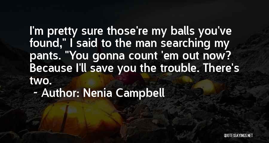 Sarcasm And Humor Quotes By Nenia Campbell