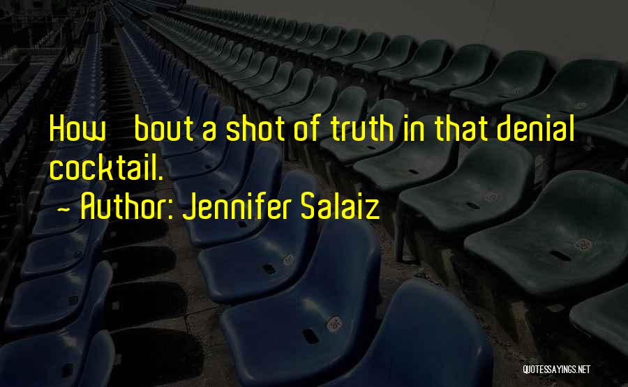 Sarcasm And Truth Quotes By Jennifer Salaiz