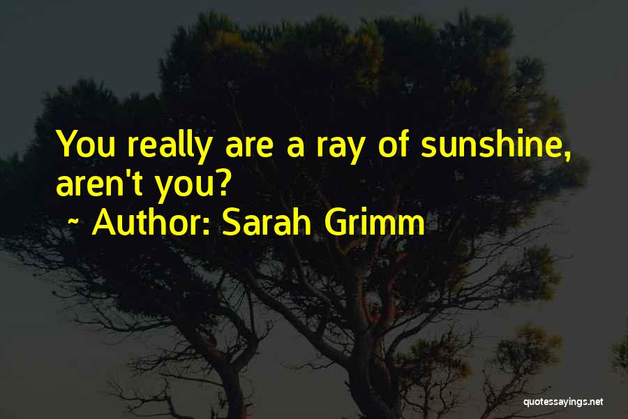 Sarcasm And Truth Quotes By Sarah Grimm