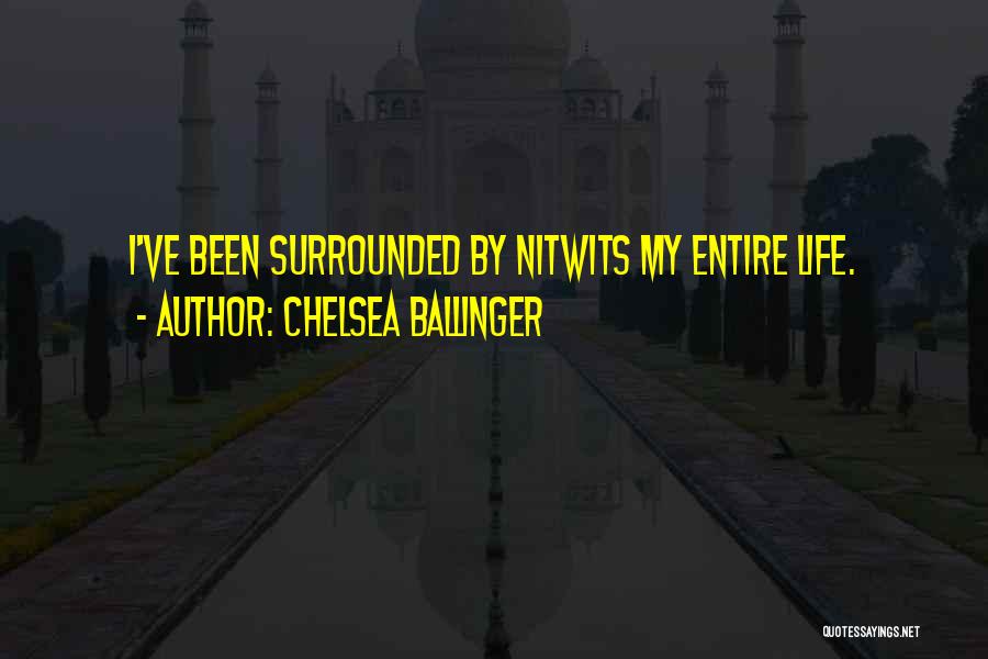 Sarcasm For Life Quotes By Chelsea Ballinger