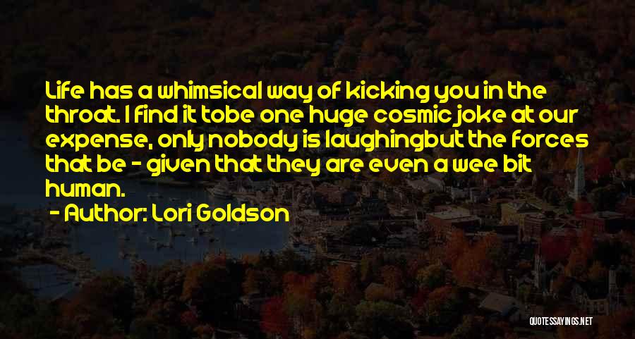 Sarcasm For Life Quotes By Lori Goldson