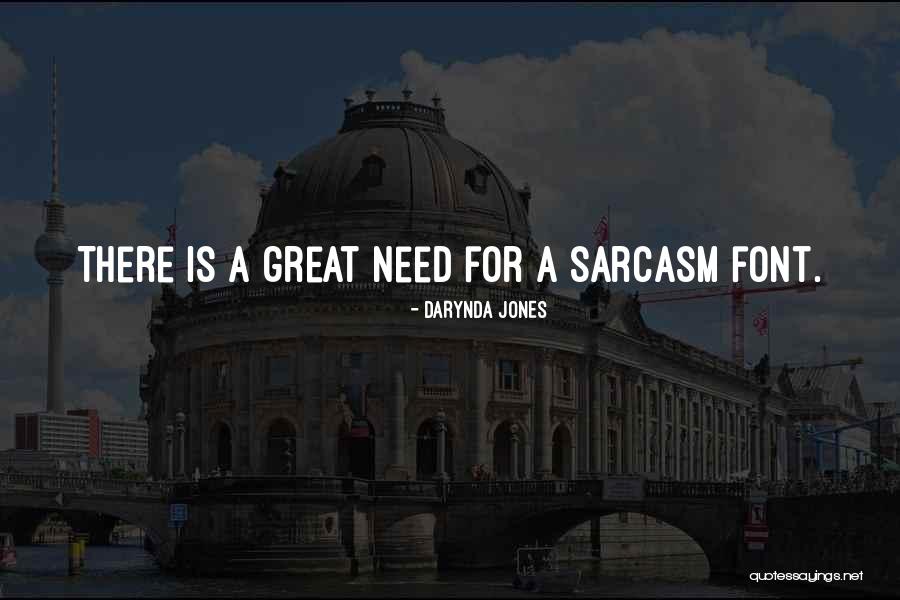 Sarcasm Humor Quotes By Darynda Jones Sarcasm Humor Quotes By Darynda Jones