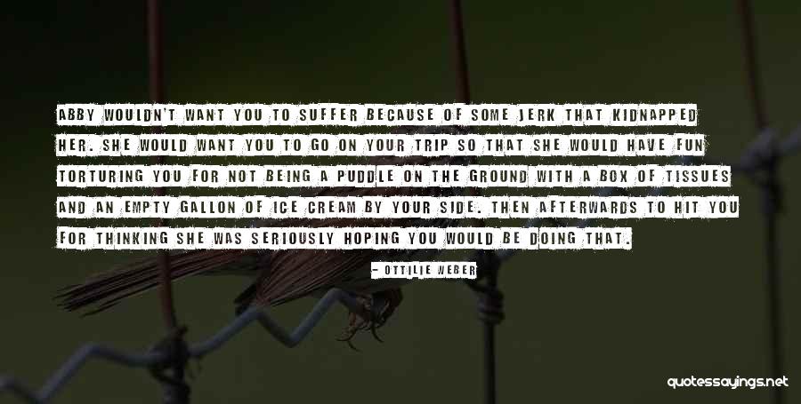 Sarcasm Humor Quotes By Ottilie Weber Sarcasm Humor Quotes By Ottilie Weber