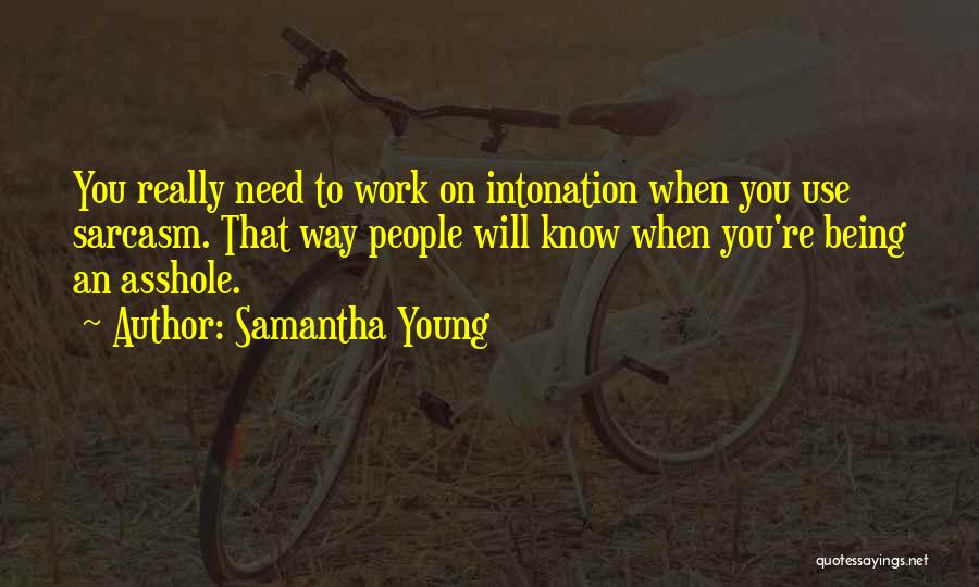 Sarcasm Quotes By Samantha Young