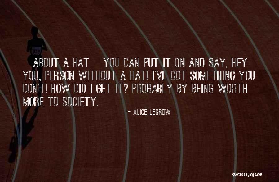 Sarcasm Society Quotes By Alice LeGrow Sarcasm Society Quotes By Alice LeGrow