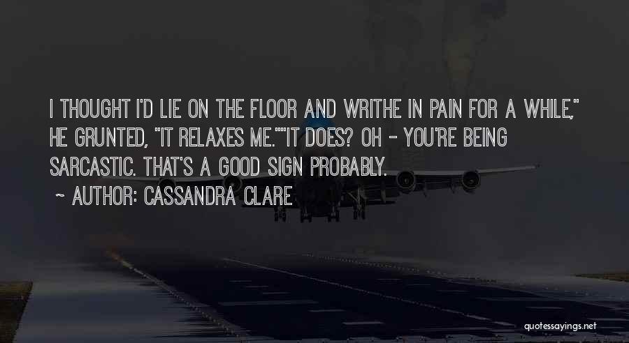 Sarcastic And Funny Quotes By Cassandra Clare