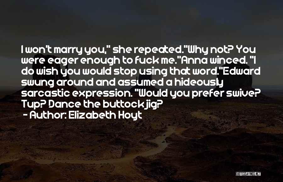 Sarcastic And Funny Quotes By Elizabeth Hoyt