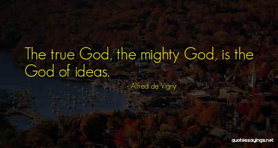 Sarcastic But True Quotes By Alfred De Vigny Sarcastic But True Quotes By Alfred De Vigny