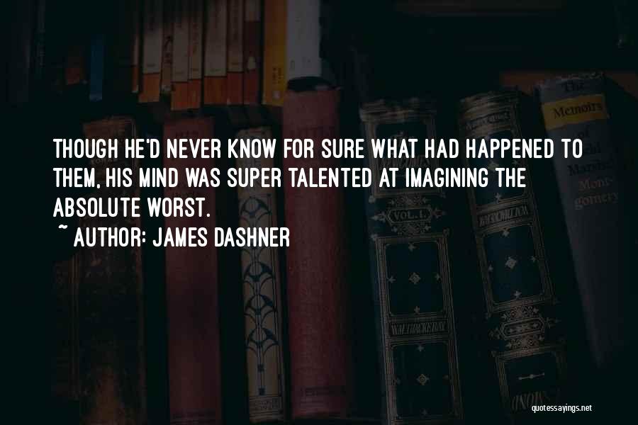 Sarcastic Know It All Quotes By James Dashner