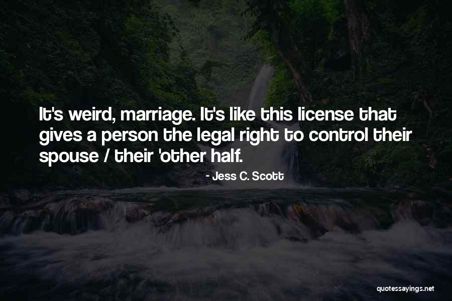 Sarcastic Life Quotes By Jess C. Scott Sarcastic Life Quotes By Jess C. Scott