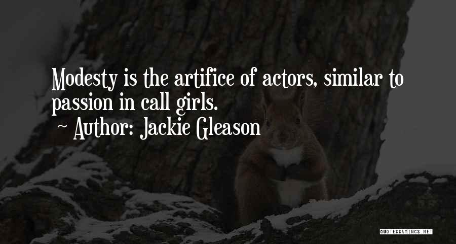 Sarcastic Modesty Quotes By Jackie Gleason