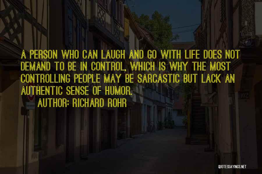 Sarcastic Person Quotes By Richard Rohr