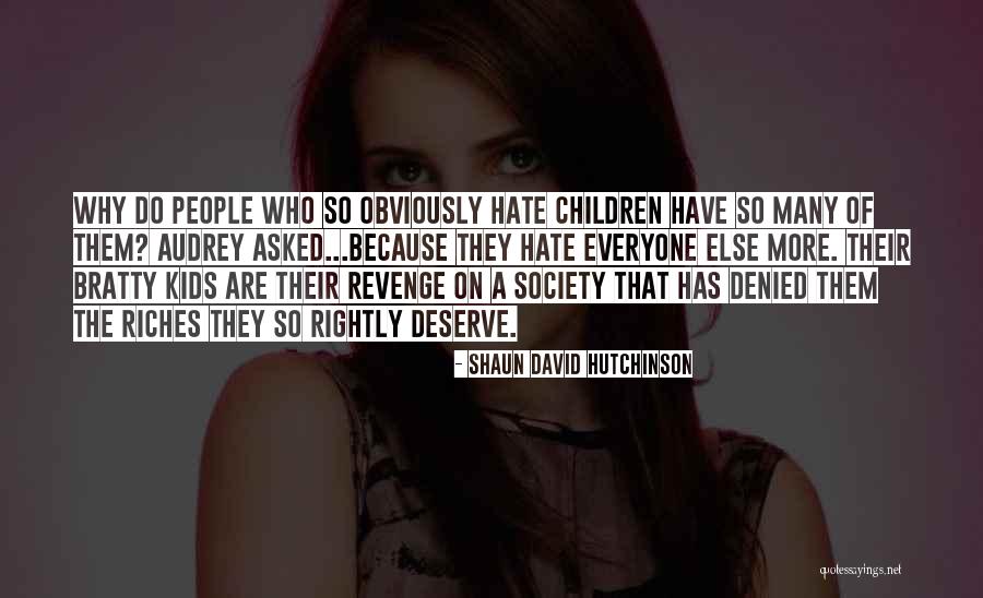 Sarcastic Revenge Quotes By Shaun David Hutchinson Sarcastic Revenge Quotes By Shaun David Hutchinson