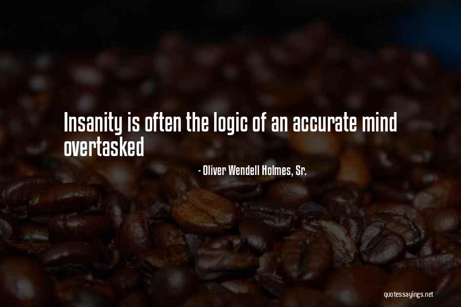 Sarcastic Slackers Quotes By Oliver Wendell Holmes, Sr. Sarcastic Slackers Quotes By Oliver Wendell Holmes, Sr.