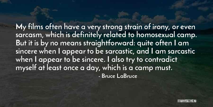 Sarcastic V Day Quotes By Bruce LaBruce