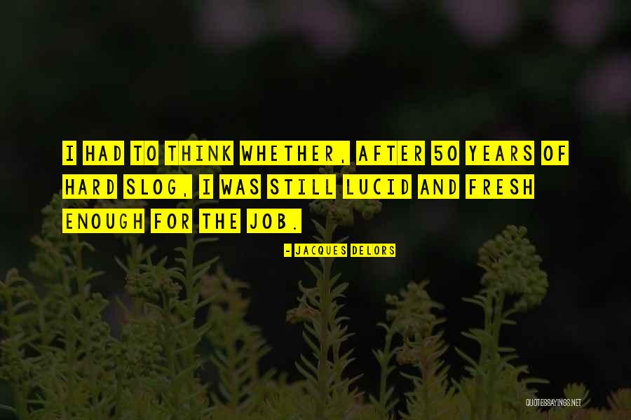 Sarcastic Vintage Quotes By Jacques Delors Sarcastic Vintage Quotes By Jacques Delors