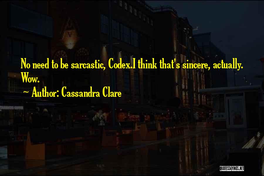 Sarcastic You're Welcome Quotes By Cassandra Clare