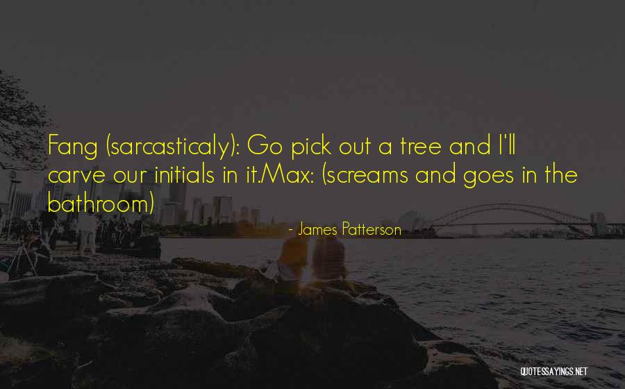 Sarcasticaly Quotes By James Patterson Sarcasticaly Quotes By James Patterson