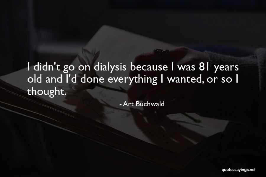 Sarcoma Treatment Quotes By Art Buchwald Sarcoma Treatment Quotes By Art Buchwald