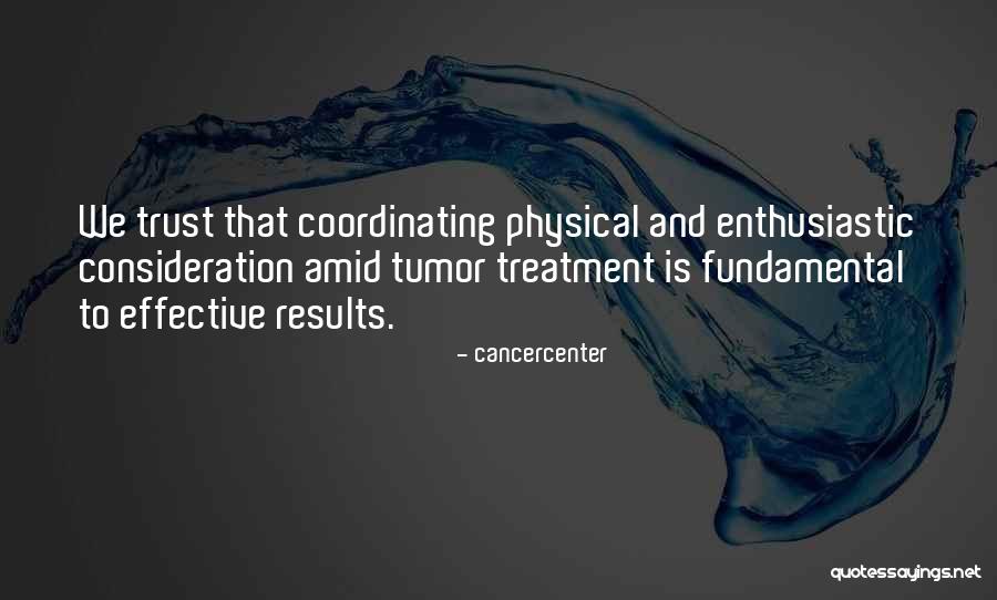 Sarcoma Treatment Quotes By Cancercenter Sarcoma Treatment Quotes By Cancercenter