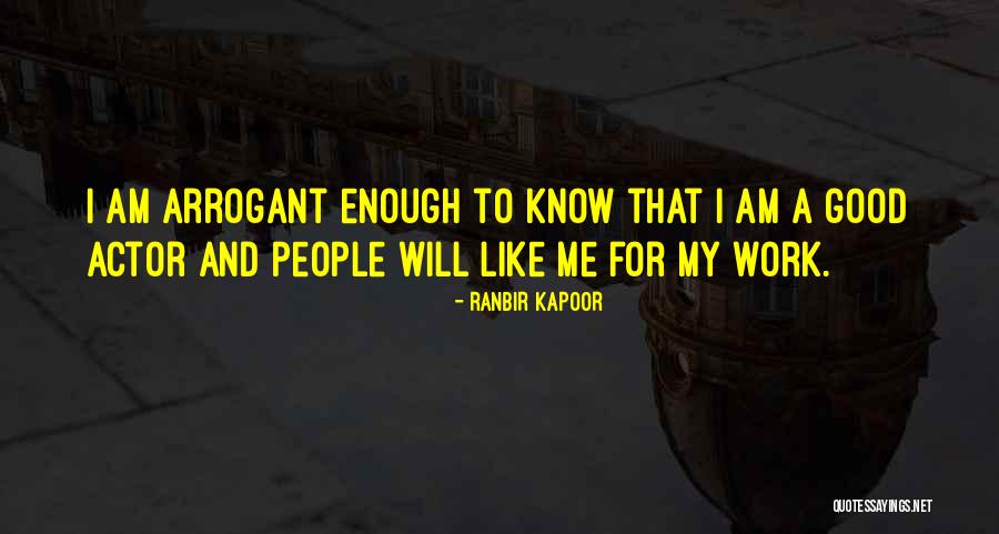 Sarcomas Arise Quotes By Ranbir Kapoor Sarcomas Arise Quotes By Ranbir Kapoor