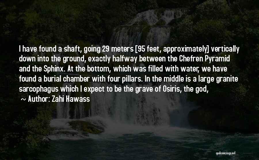 Sarcophagus Quotes By Zahi Hawass
