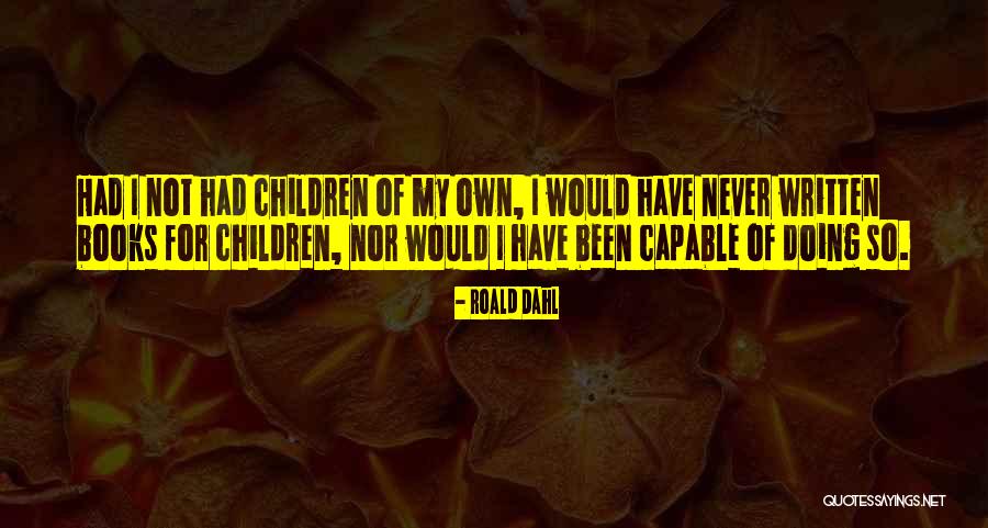 Sardellas Peoria Quotes By Roald Dahl Sardellas Peoria Quotes By Roald Dahl