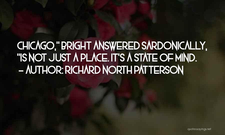 Sardonically Quotes By Richard North Patterson