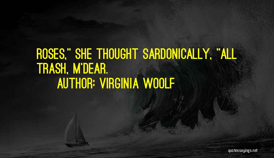 Sardonically Quotes By Virginia Woolf