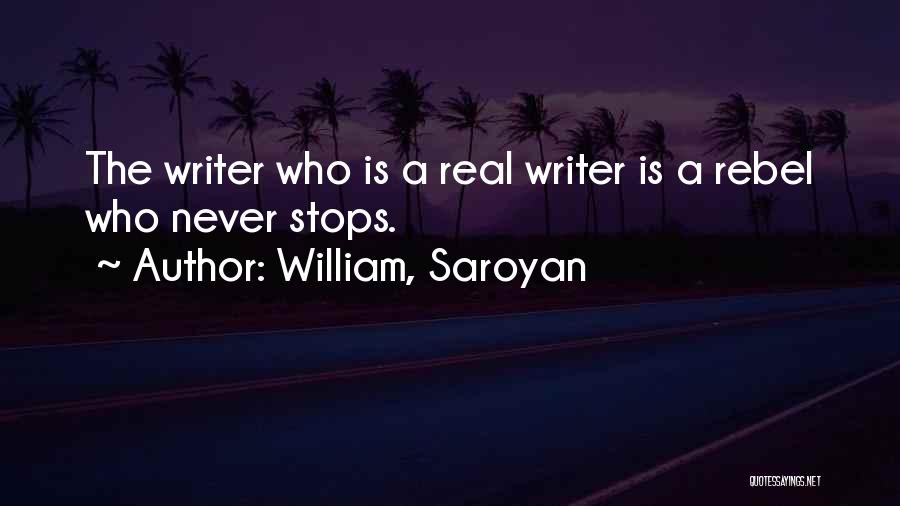 Sardonically Quotes By William, Saroyan