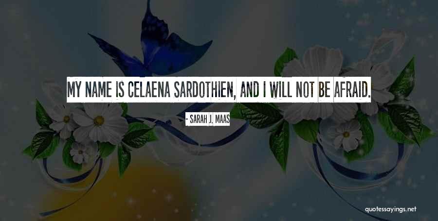 Sardothien Quotes By Sarah J. Maas Sardothien Quotes By Sarah J. Maas