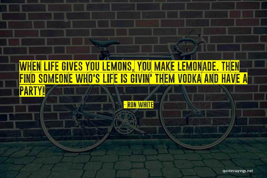 Sareena Singh Quotes By Ron White Sareena Singh Quotes By Ron White