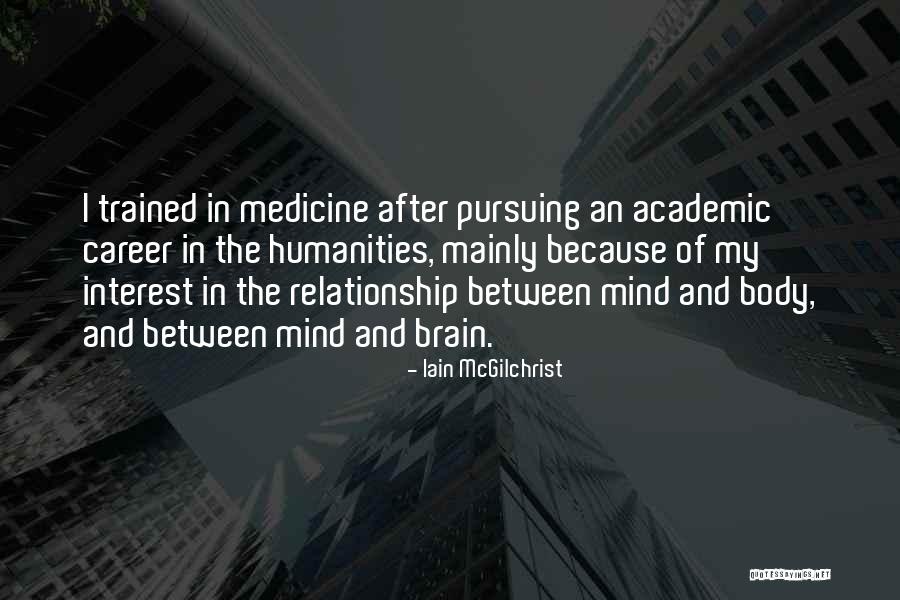 Sareni Rolat Quotes By Iain McGilchrist Sareni Rolat Quotes By Iain McGilchrist