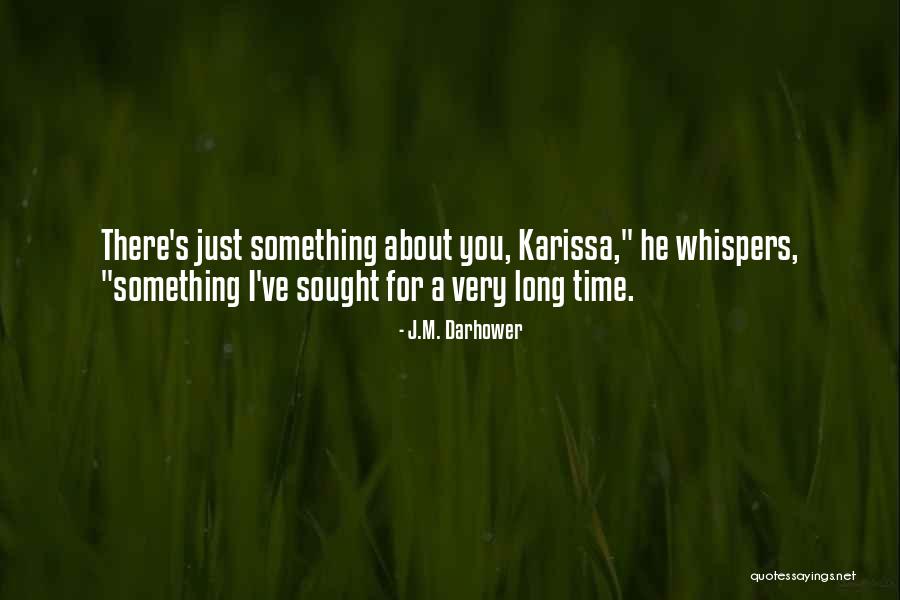 Sarens Quotes By J.M. Darhower Sarens Quotes By J.M. Darhower