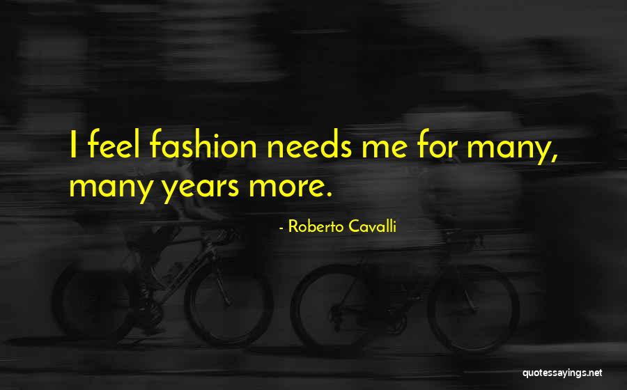 Sarenseuseti Quotes By Roberto Cavalli Sarenseuseti Quotes By Roberto Cavalli