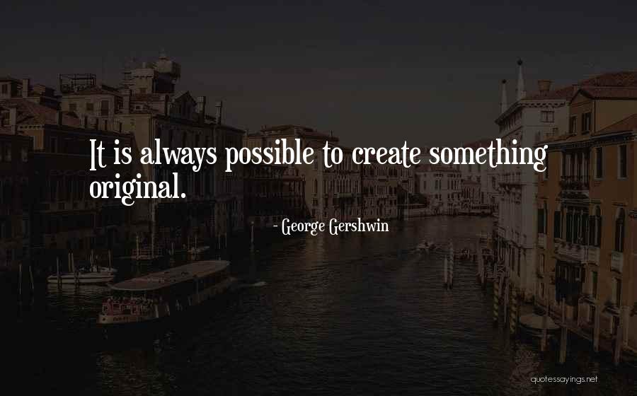 Saretes Quotes By George Gershwin Saretes Quotes By George Gershwin