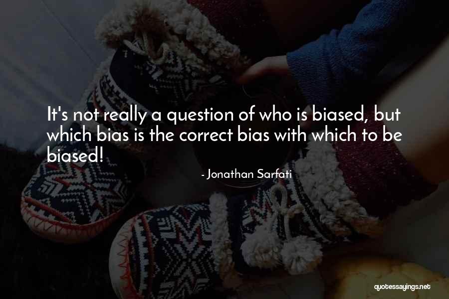 Sarfati Jonathan Quotes By Jonathan Sarfati Sarfati Jonathan Quotes By Jonathan Sarfati
