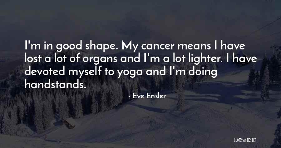 Sarfoh Quotes By Eve Ensler Sarfoh Quotes By Eve Ensler