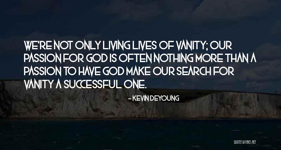 Sargam Lbsnaa Quotes By Kevin DeYoung Sargam Lbsnaa Quotes By Kevin DeYoung