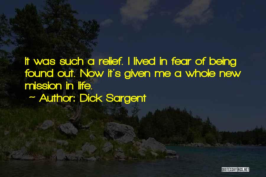 Sargent Quotes By Dick Sargent