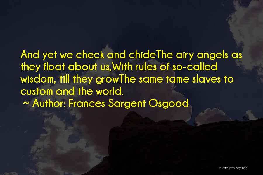 Sargent Quotes By Frances Sargent Osgood