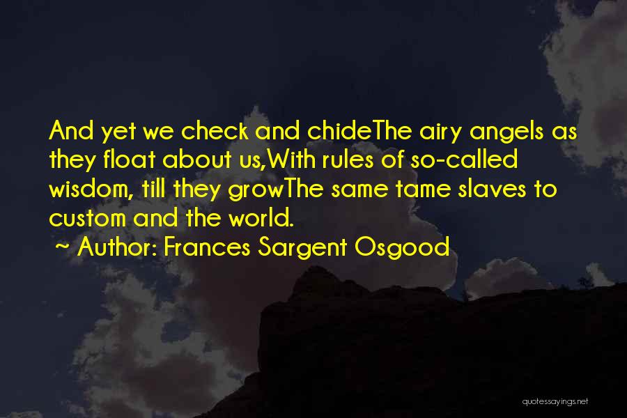 Sargent Quotes By Frances Sargent Osgood Sargent Quotes By Frances Sargent Osgood