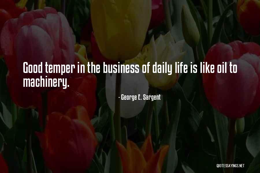 Sargent Quotes By George E. Sargent Sargent Quotes By George E. Sargent