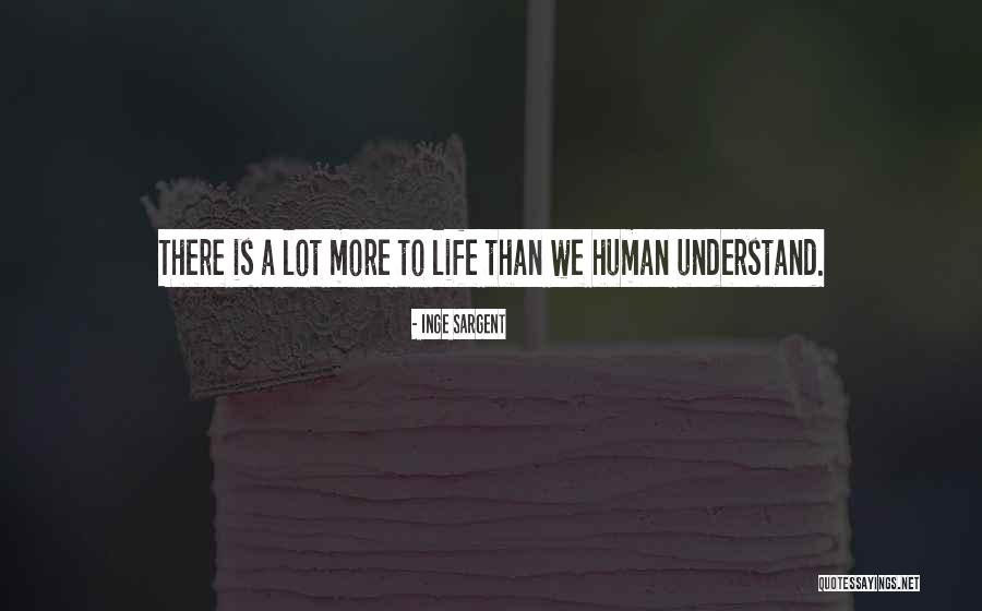 Sargent Quotes By Inge Sargent Sargent Quotes By Inge Sargent