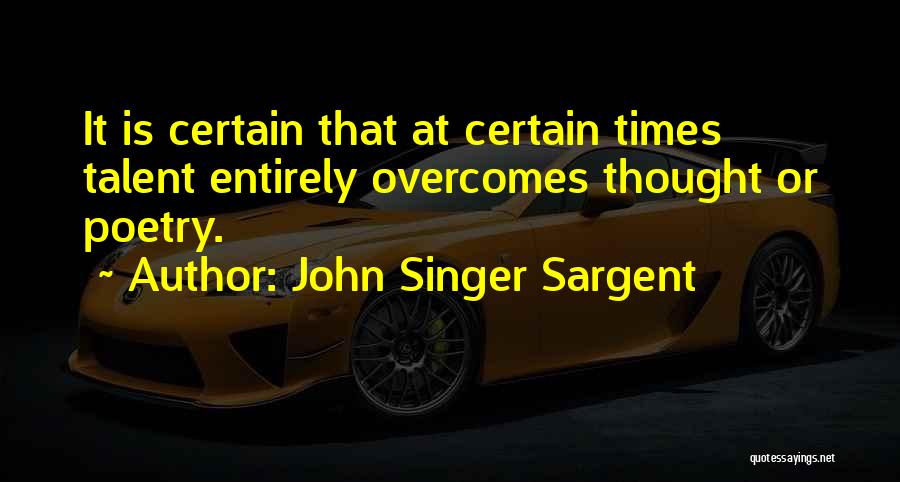 Sargent Quotes By John Singer Sargent
