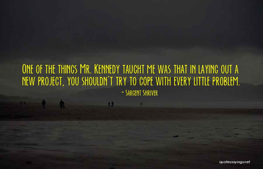 Sargent Quotes By Sargent Shriver Sargent Quotes By Sargent Shriver