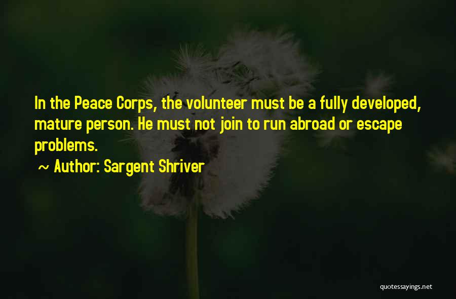 Sargent Shriver Peace Corps Quotes By Sargent Shriver