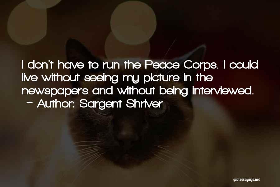 Sargent Shriver Peace Corps Quotes By Sargent Shriver