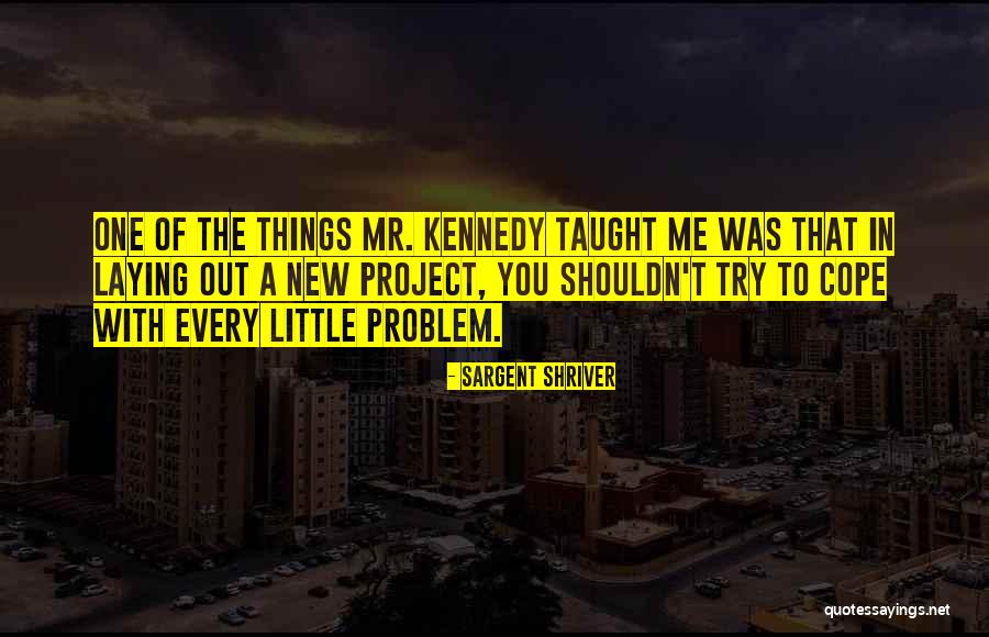 Sargent Shriver Quotes 1008945 Sargent Shriver Quotes 1008945