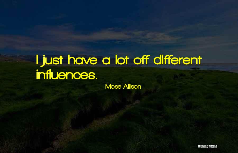 Sargentia Quotes By Mose Allison Sargentia Quotes By Mose Allison
